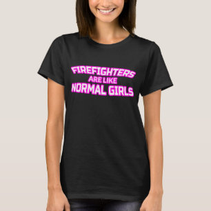 Vrouw Firefighter T Shirt - Firewoman Gifts