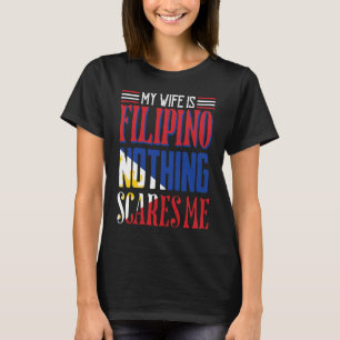 vrouw is Filipijns niets maakt me bang Philipp T-shirt