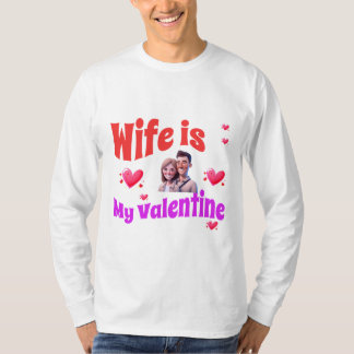 Vrouw is mijn Valentijn - Romantische Valentijnsda T-shirt