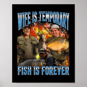Vrouw is tijdelijk Vis is voor altijd Vissen Meme Poster