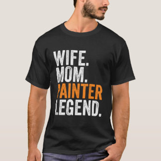 Vrouw Moeder Schilder Legende Grappige Bezetting K T-shirt