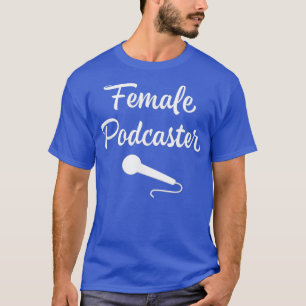 Vrouw Podcaster T-shirt