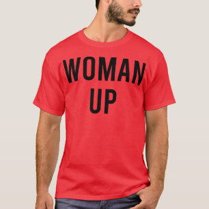 Vrouw UpFeminist Girl Power Feminism Motivatie6 T-shirt