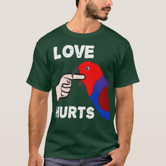 Vrouw van Love Hurts Eclectus Parrot T-shirt