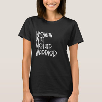 Vrouw. Vrouw. Moeder. Strijder, shirt