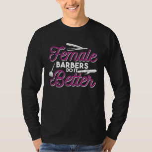 Vrouwelijke Kappers Doen Het Beter Kapsalon Cita T-shirt
