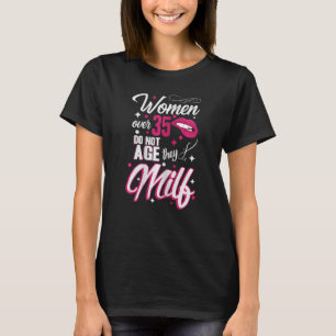 Vrouwen 35e verjaardag Vrouwen ouder dan 35 jaar w T-shirt