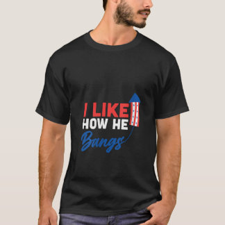 Vrouwen 4 juli Ik hou van hoe hij knallen vuurwerk T-shirt