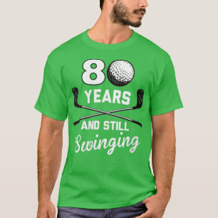 Vrouwen 80 jaar en nog steeds 80 jaar na geboorte  t-shirt