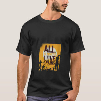 Vrouwen Alle leraren houden van Brains Zombie Teac T-shirt