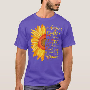 Vrouwen Augustus Meisjes 1945 Birthday Gift 77 jaa T-shirt