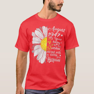 Vrouwen Augustus Meisjes 1947 Birthday Gift 75 jaa T-shirt