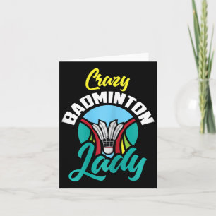 Vrouwen Badminton Shirt Funny Crazy Badminton Lady Kaart