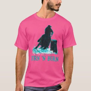 Vrouwen Barrel Racer Draai en Verbrand Barrel Raci T-shirt