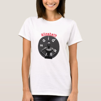 Vrouwen Basic T-Shirt ik zei geen aangepaste naam