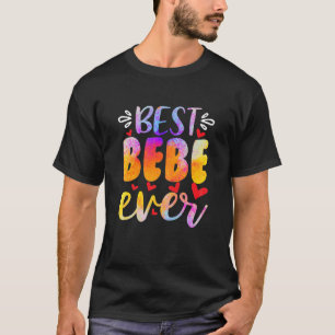 Vrouwen Beste Bebe Ever Moederdag T-shirt