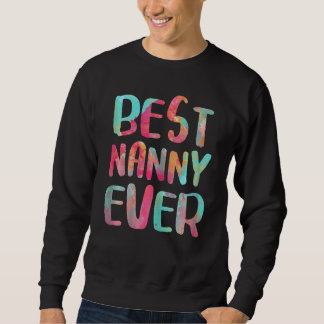 Vrouwen Beste Nanny Ooit Moederdag Trui