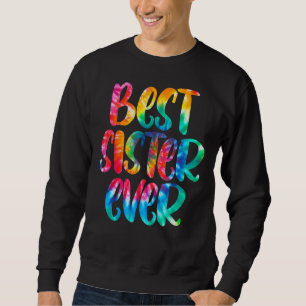 Vrouwen Beste Zus Ooit Tie Dye Meisjes Moederdag Trui