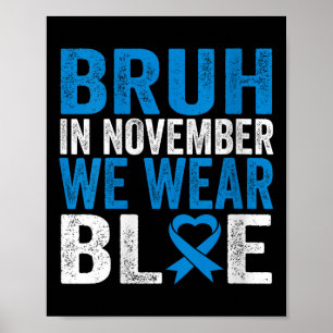 Vrouwen Bruh in november Draag we Blue Diabetes Aw Poster