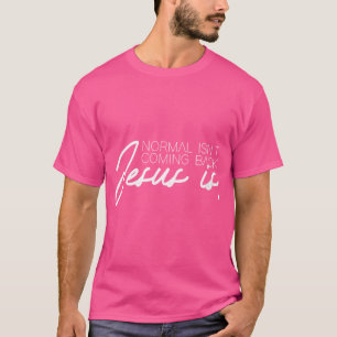 Vrouwen Christelijk christendom normaal komt niet T-shirt