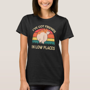 Vrouwen Corgi Ik heb vrienden op lage plaatsen Cor T-shirt