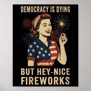 Vrouwen Democratie Sterft Maar Hey Leuk Vuurwerk 4 Poster