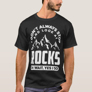Vrouwen die ik niet altijd tegenhoud en die rotsen t-shirt