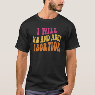 Vrouwen die ik zal helpen en abortus Mannen die vr T-shirt