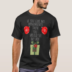 Vrouwen die je moet zien, moeten mijn box zien. t-shirt