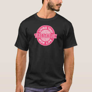 Vrouwen die leven met die Triathlon-mam die bike g T-shirt