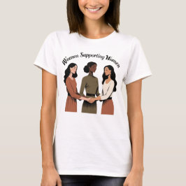 Vrouwen die vrouwen ondersteunen - Eenheid en krac T-shirt