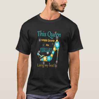 Vrouwen Een koningin werd geboren in februari, gel T-shirt