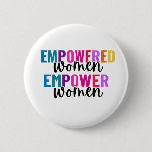 VROUWEN EMPOWERED WOMEN EMPOWERMENT RONDE BUTTON 5,7 CM