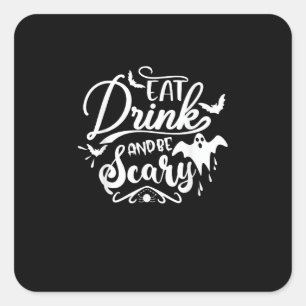 Vrouwen Eten Drinken En Wees Vreselijk Halloween M Vierkante Sticker