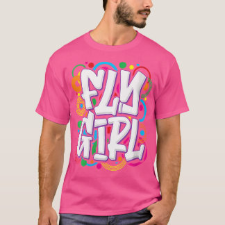Vrouwen Fly Girl 80's 90's Hip Hop Rap RB Dancer W T-shirt