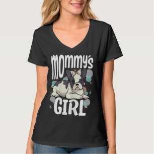 Vrouwen Frenchie goedgekeurd Mommys Girl French Bu T-shirt