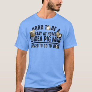 Vrouwen Funny geboren als verblijf in Guinee T-shirt