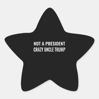 Vrouwen Funny not a President Crazy oom Trump Ster Sticker