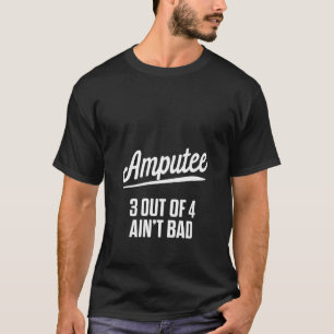 Vrouwen geamputeerde Humor slecht been arm herstel T-shirt