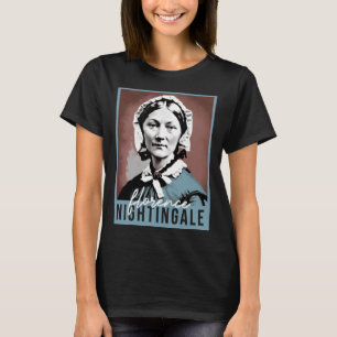 Vrouwen Geschiedenis Maand Verpleegkundige Florenc T-shirt