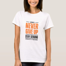Vrouwen geven nooit op t-shirt
