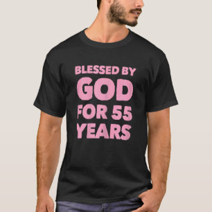 Vrouwen gezegend door God voor 55 jaar oud 55e vro T-shirt