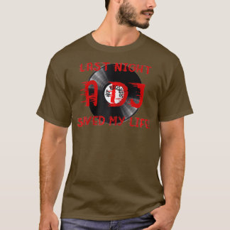 Vrouwen Gisteravond redde een DJ mijn leven katoen T-shirt