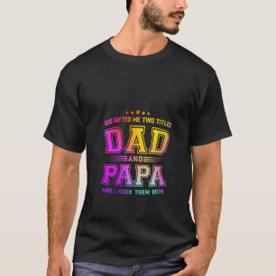 Vrouwen God heeft me twee titels gegeven, papa en T-shirt