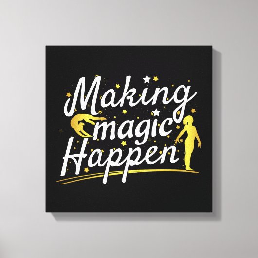 Vrouwen Gymnastiek Making Magic Happen Quote Canvas Afdruk (Voorkant)