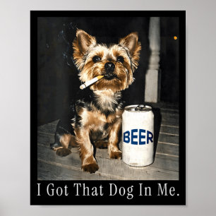 Vrouwen hebben die hond in grappige yorkie rokend poster