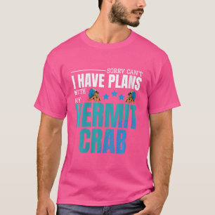Vrouwen Hermit Krab Eigenaar Funny Hermit Krab Die T-shirt