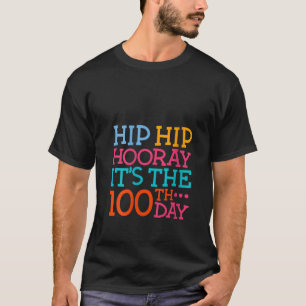 Vrouwen heup hoera Het is de 100ste schooldag T-shirt