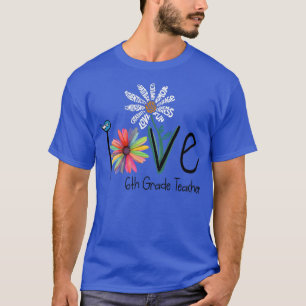 Vrouwen houden van de bloem 6e graad lerarenpremie t-shirt