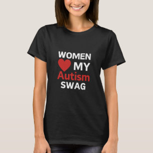 Vrouwen houden van mijn autisme zwaaien grappige m t-shirt